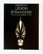 Les secrets de la Légion étrangère